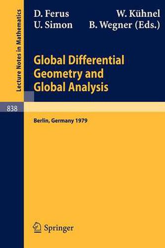 Cover image for Global Differential Geometry and Global Analysis: Proceedings of the Colloquium Held at the Technical University of Berlin, November 21-24, 1979