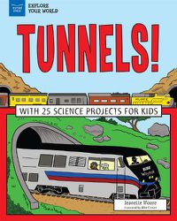 Cover image for Tunnels!: With 25 Science Projects for Kids