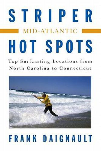 Cover image for Striper Hot Spots--Mid Atlantic: The Surfcasting Locations from North Carolina to Connecticut