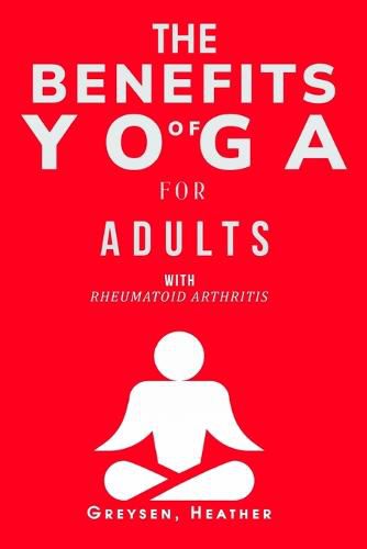 Cover image for The Benefits of Yoga for Adults with Rheumatoid Arthritis