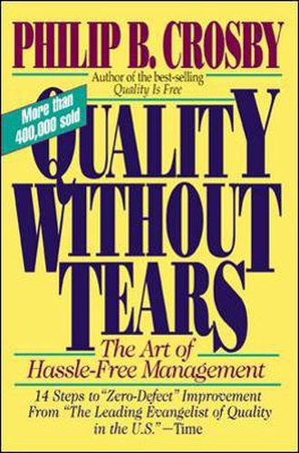 Cover image for Quality Without Tears: The Art of Hassle-Free Management