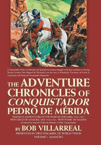 Cover image for The Adventure Chronicles of Conquistador Pedro De Merida: Volume 1: Almagro