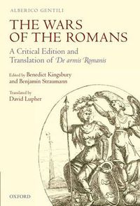 Cover image for The Wars of the Romans: A Critical Edition and Translation of De Armis Romanis