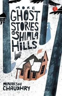 Cover image for More Ghost Stories of Shimla Hills