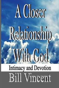 Cover image for A Closer Relationship With God