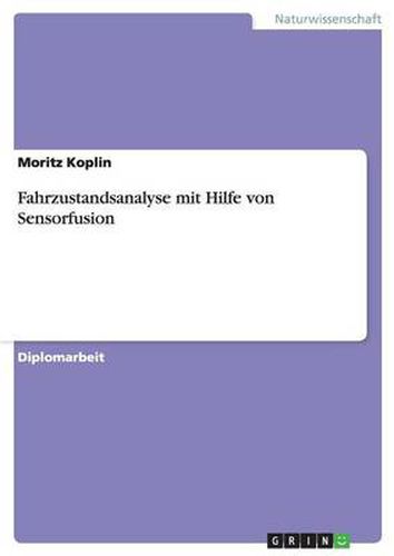Cover image for Fahrzustandsanalyse mit Hilfe von Sensorfusion