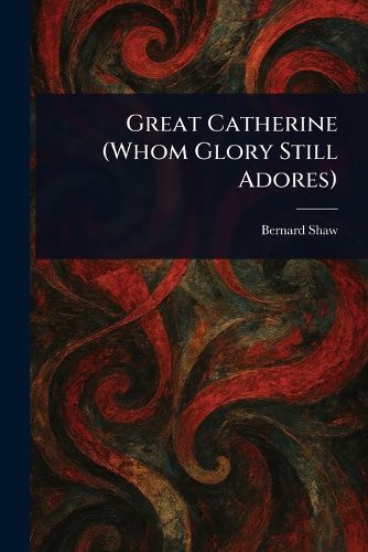 Cover image for Great Catherine (Whom Glory Still Adores)