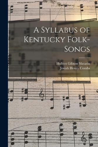 Cover image for A Syllabus of Kentucky Folk-songs