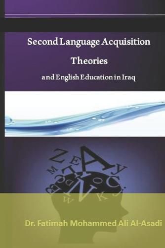 Cover image for Second Language Acquisition Theories and English Education in Iraq