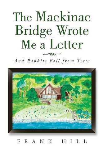 Cover image for The Mackinac Bridge Wrote Me a Letter