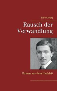 Cover image for Rausch der Verwandlung: Roman aus dem Nachlass