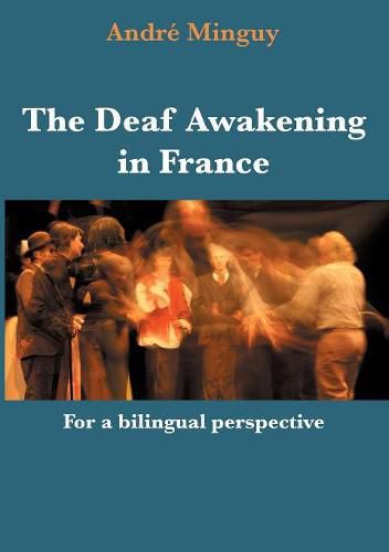 Cover image for The Deaf Awakening in France: For a bilingual perspective
