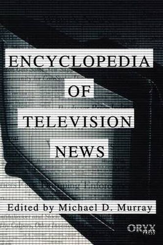 Cover image for Encyclopedia of Television News