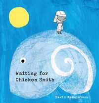 Cover image for Waiting for Chicken Smith