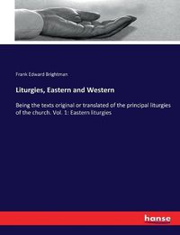 Cover image for Liturgies, Eastern and Western