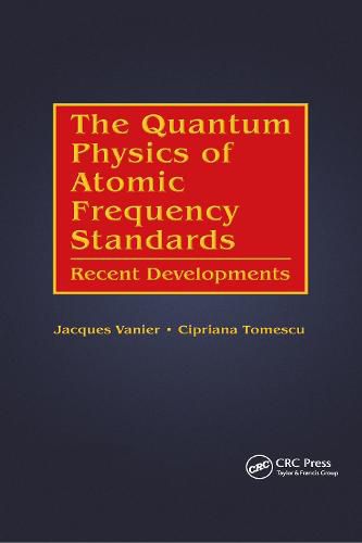 The Quantum Physics of Atomic Frequency Standards: Recent Developments