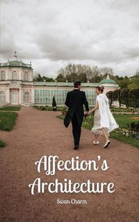 Cover image for Affection's Architecture