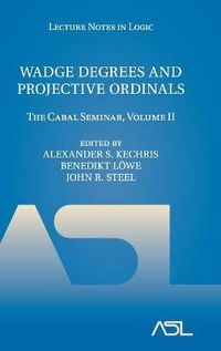 Cover image for Wadge Degrees and Projective Ordinals: The Cabal Seminar, Volume II