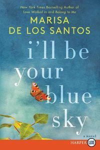 Cover image for I'll Be Your Blue Sky [Large Print]