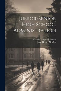 Cover image for Junior-Senior High School Administration