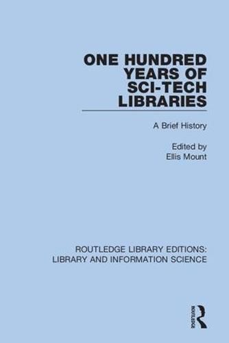 Cover image for One Hundred Years of Sci-Tech Libraries: A Brief History