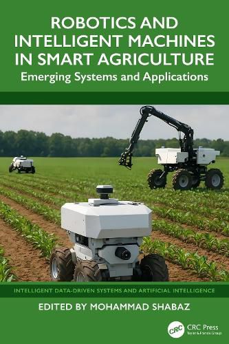 Cover image for Robotics and Intelligent Machines in Smart Agriculture