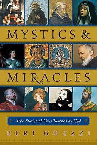 Cover image for Mystics and Miracles: True Stories of Lives Touched by God