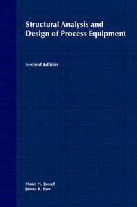 Cover image for Structural Analysis and Design of Process Equipment