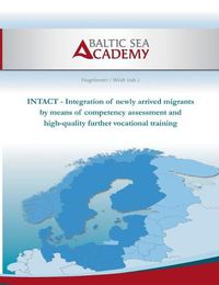 Cover image for Intact: Integration of newly arrived migrants by means of competency assessment and high-quality further vocational training