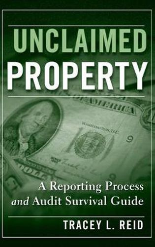Cover image for Unclaimed Property: A Reporting Process and Audit Survival Guide