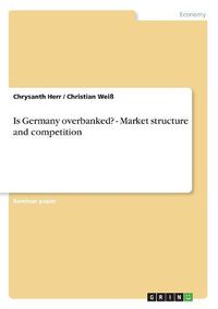 Cover image for Is Germany Overbanked? - Market Structure and Competition