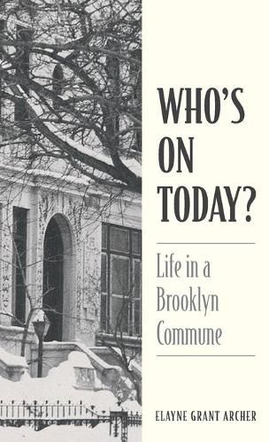 Cover image for Who's On Today?: Life in a Brooklyn Commune