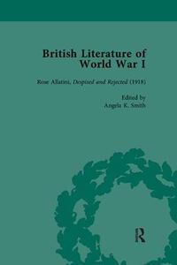 Cover image for British Literature of World War I: Rose Allatini, Despised and Rejected (1918)
