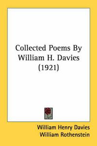 Cover image for Collected Poems by William H. Davies (1921)