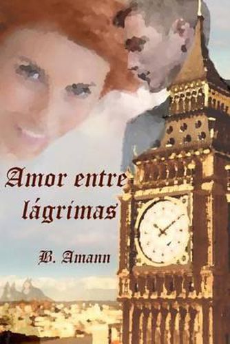 Cover image for Amor entre lagrimas