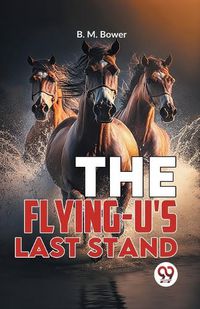 Cover image for The Flying-U's Last Stand