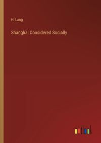 Cover image for Shanghai Considered Socially
