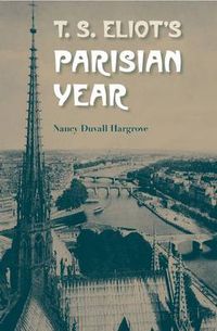 Cover image for T. S. Eliot'S Parisian Year