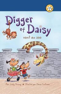 Cover image for Digger Et Daisy Vont Au Zoo (Digger and Daisy Go to the Zoo)