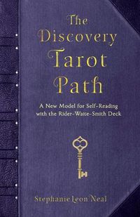 Cover image for The Discovery Tarot Path: A New Model for Self-Reading with the Rider-Waite-Smith Deck