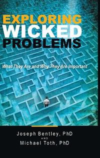 Cover image for Exploring Wicked Problems: What They Are and Why They Are Important