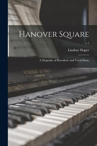 Cover image for Hanover Square: a Magazine of Pianoforte and Vocal Music; v.1