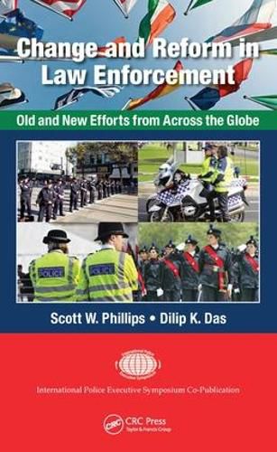 Cover image for Change and Reform in Law Enforcement: Old and New Efforts from Across the Globe