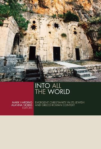 Cover image for Into All the World: Emergent Christianity in Its Jewish and Greco-Roman Context