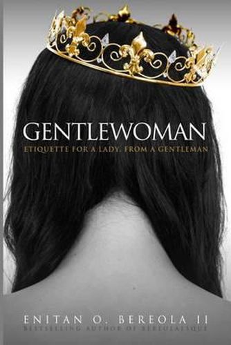 Cover image for Gentlewoman: Etiquette for a Lady, from a Gentleman