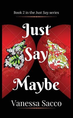 Cover image for Just Say Maybe: A sizzling paranormal romance novel (Just Say Book 2)