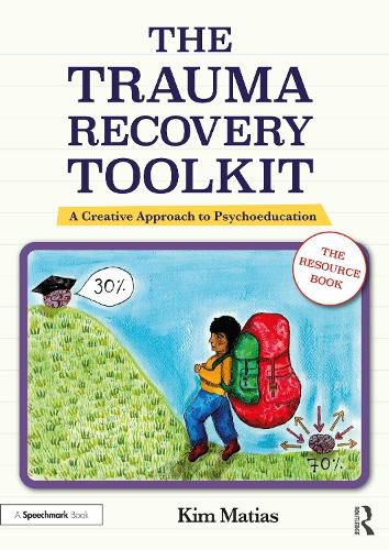 Cover image for The Trauma Recovery Toolkit: The Resource Book: A Creative Approach to Psychoeducation