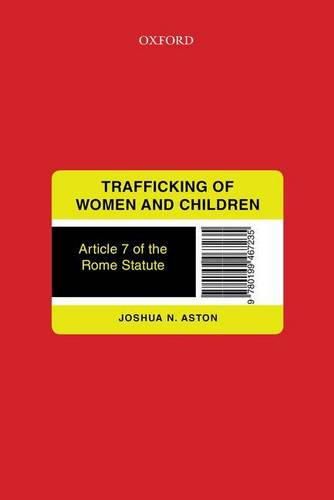 Cover image for Trafficking of Women and Children: Article 7 of the Rome Statute