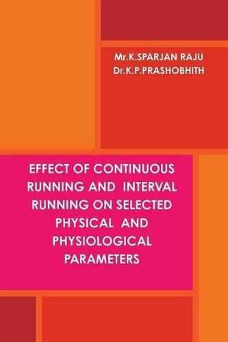 Cover image for Effect of Continuous Running and Interval Running on Selected Physical and Physiological Parameters