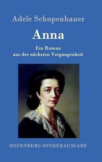Cover image for Anna: Ein Roman aus der nachsten Vergangenheit